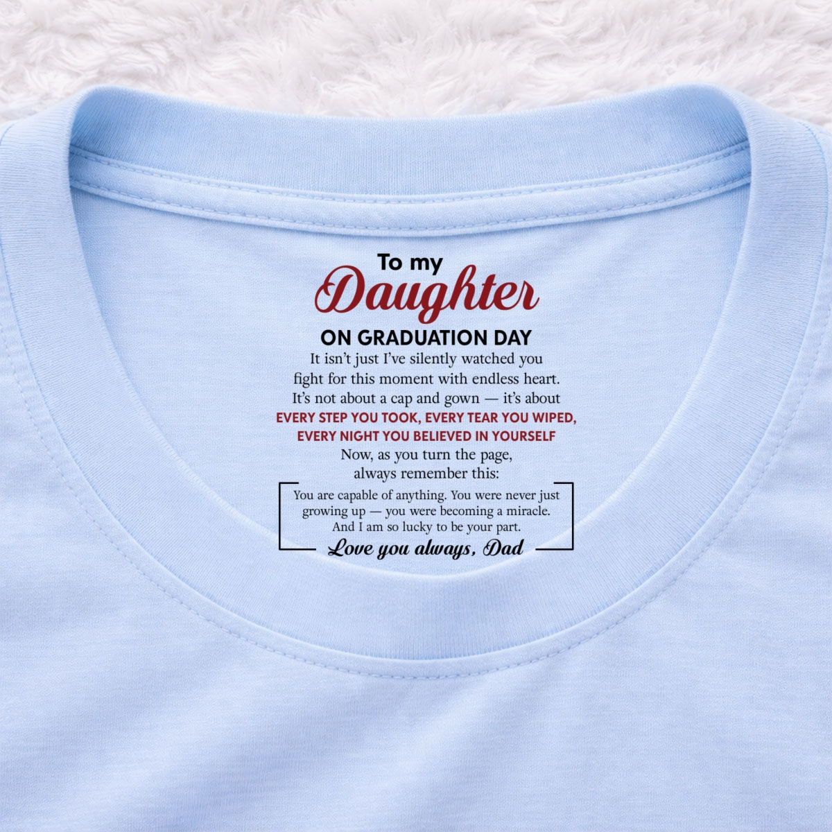 Custom Christmas Birthday Gifts For Children • Every Step You Take - Personalized Inside Neck Print T-shirt