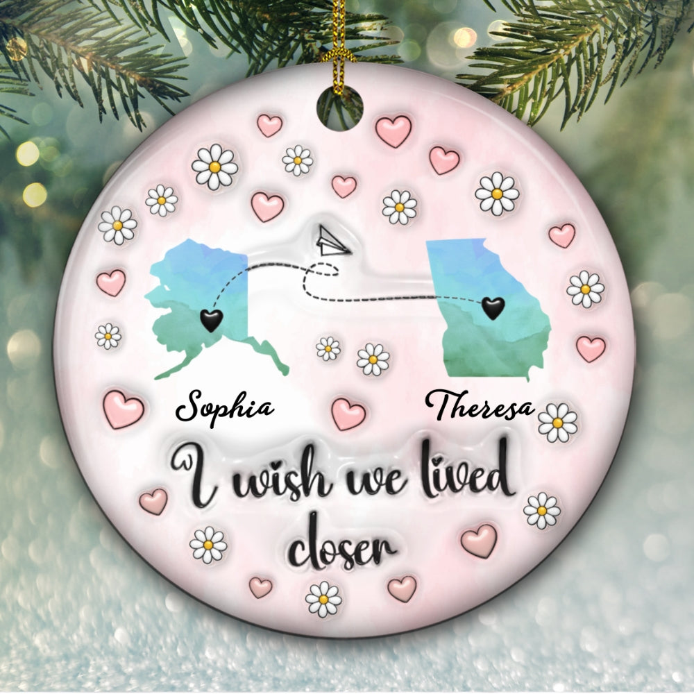 Custom Friendship Christmas Ornament, Best Friend Gift •  Side By Side Or Miles Apart - Personalized 3D Inflated Effect Ceramic Ornament