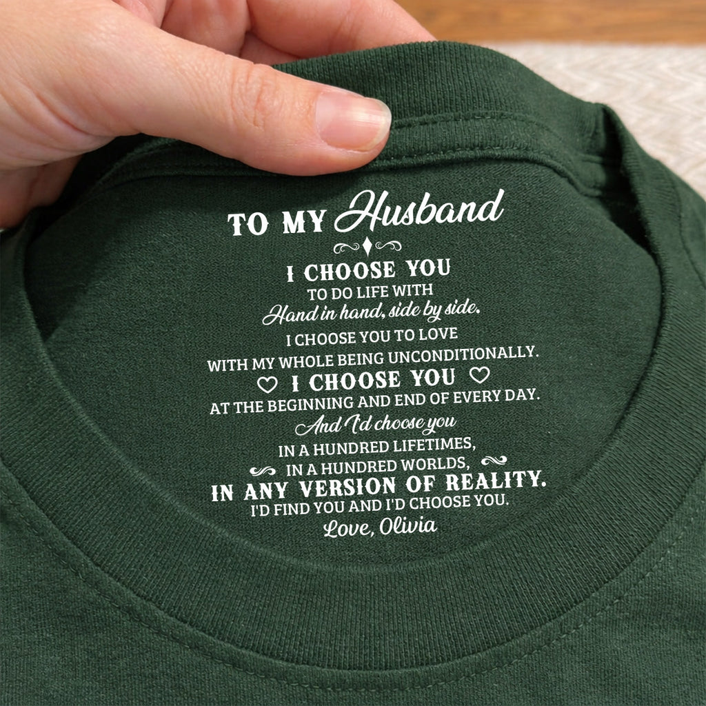Custom Anniversary Keepsake Gifts For Couple • I Choose You 2 - Personalized Inside Neck Print T-Shirt