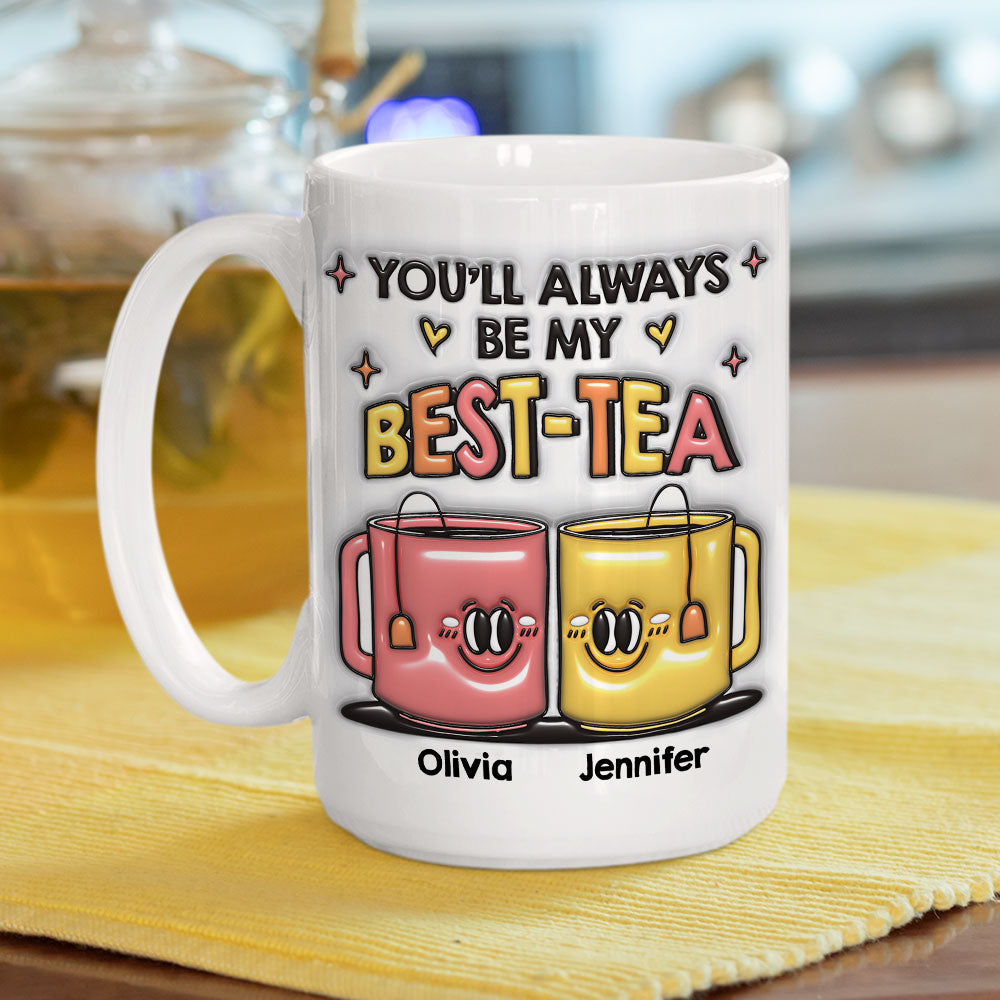 Custom Best Friend, Christmas & Birthday Friendship Keepsake Gift • You Always My Besties - Personalized 3D Inflated Effect Mug