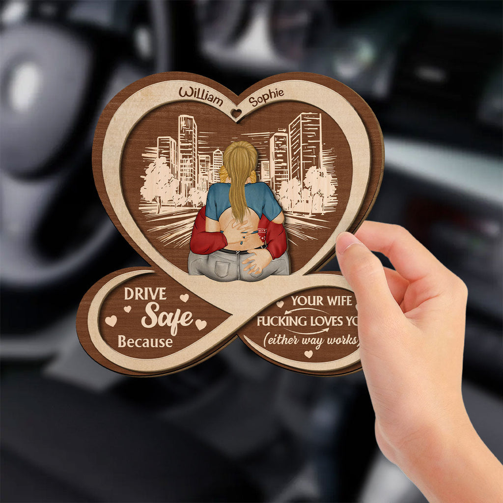 Drive Safe Because I Love You - Personalized Car Visor Clip