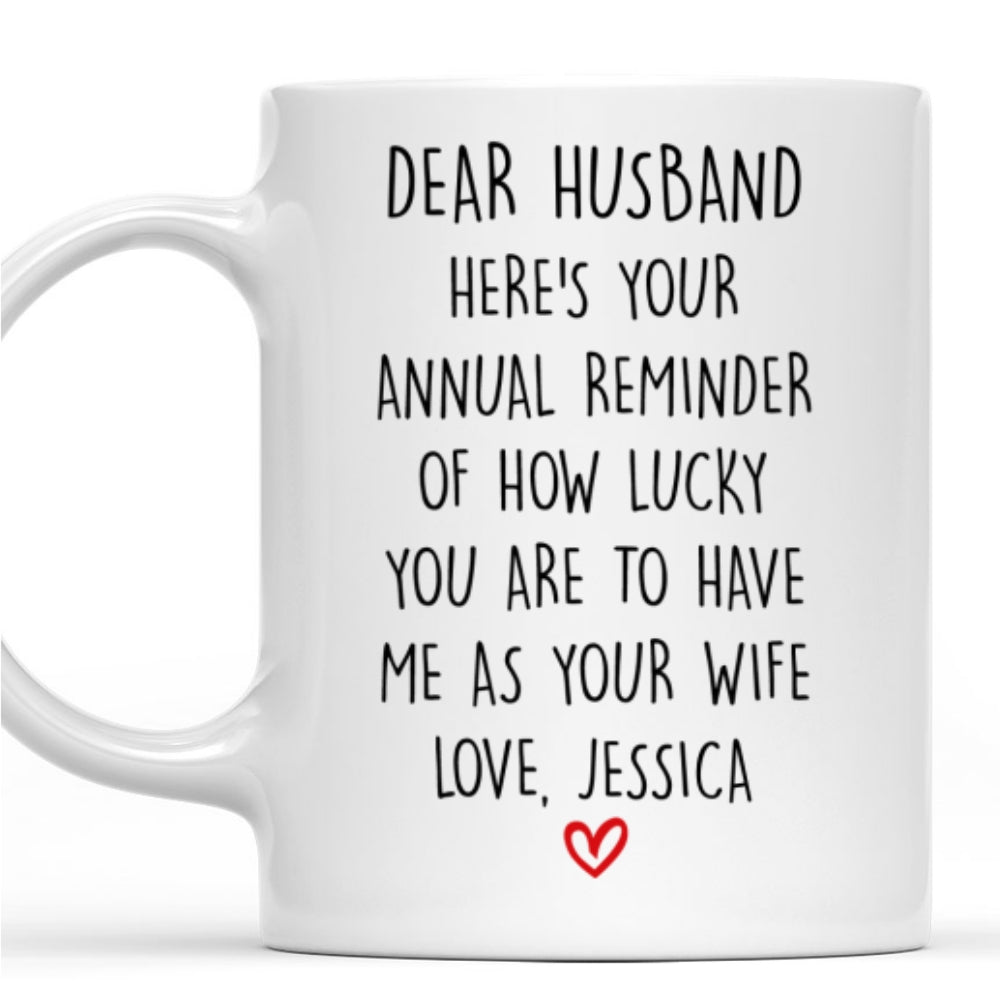 Custom Anniversary Keepsake Gifts For Couple • How Lucky You Are Husband - Personalized Coffee Mug