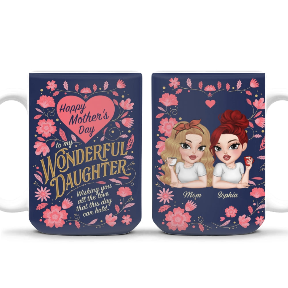 Custom Christmas & Birthday Gift for Mom • To My Wonderful Daughter - Personalized Coffee Mug