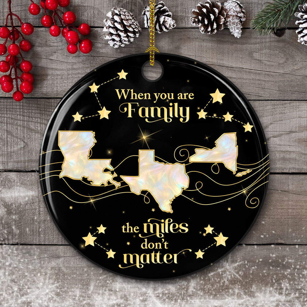 Custom Keepsake Christmas Ornament •  Family The Miles Dont Matter - Personalized Ceramic Ornament