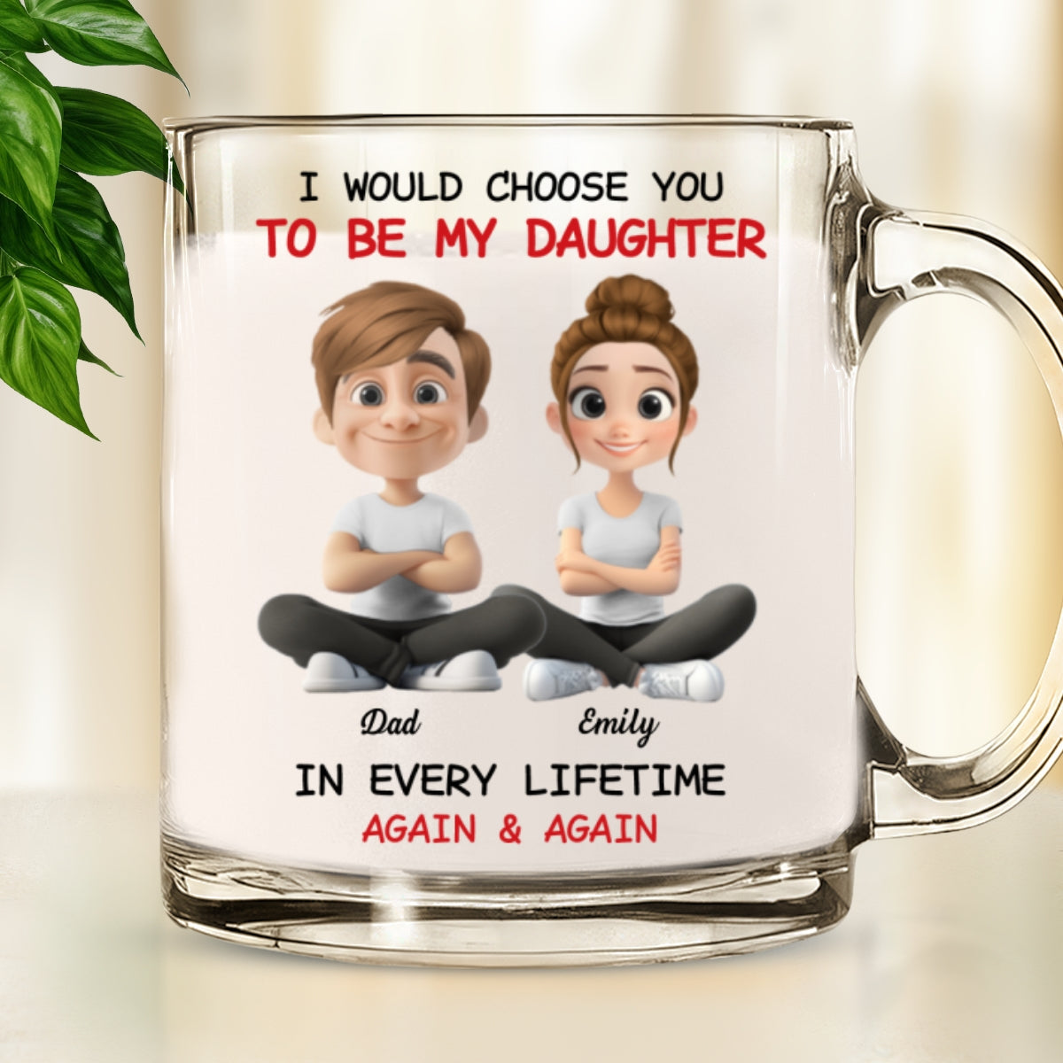 Custom Christmas & Birthday Gift for Daughter • Always Choose You - Personalized Glass Mug