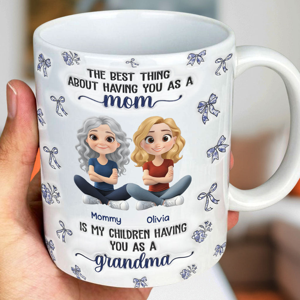 Custom Mother's Day Gift for Mom & Grandma • When My Child Have You As A Grandma - Personalized 3D Inflated Effect Mug