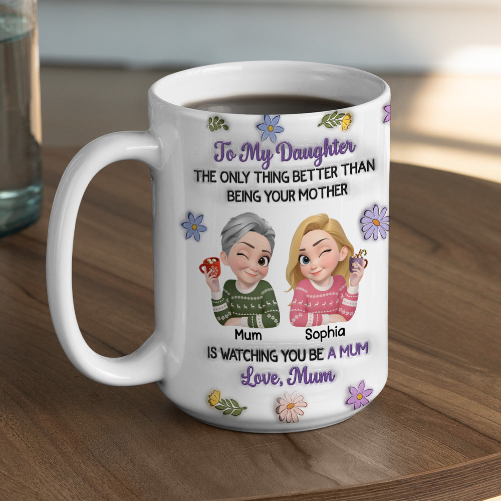 Custom Christmas & Birthday Gift for Daughter • From My Daughter To Mom - Personalized 3D Inflated Effect Mug