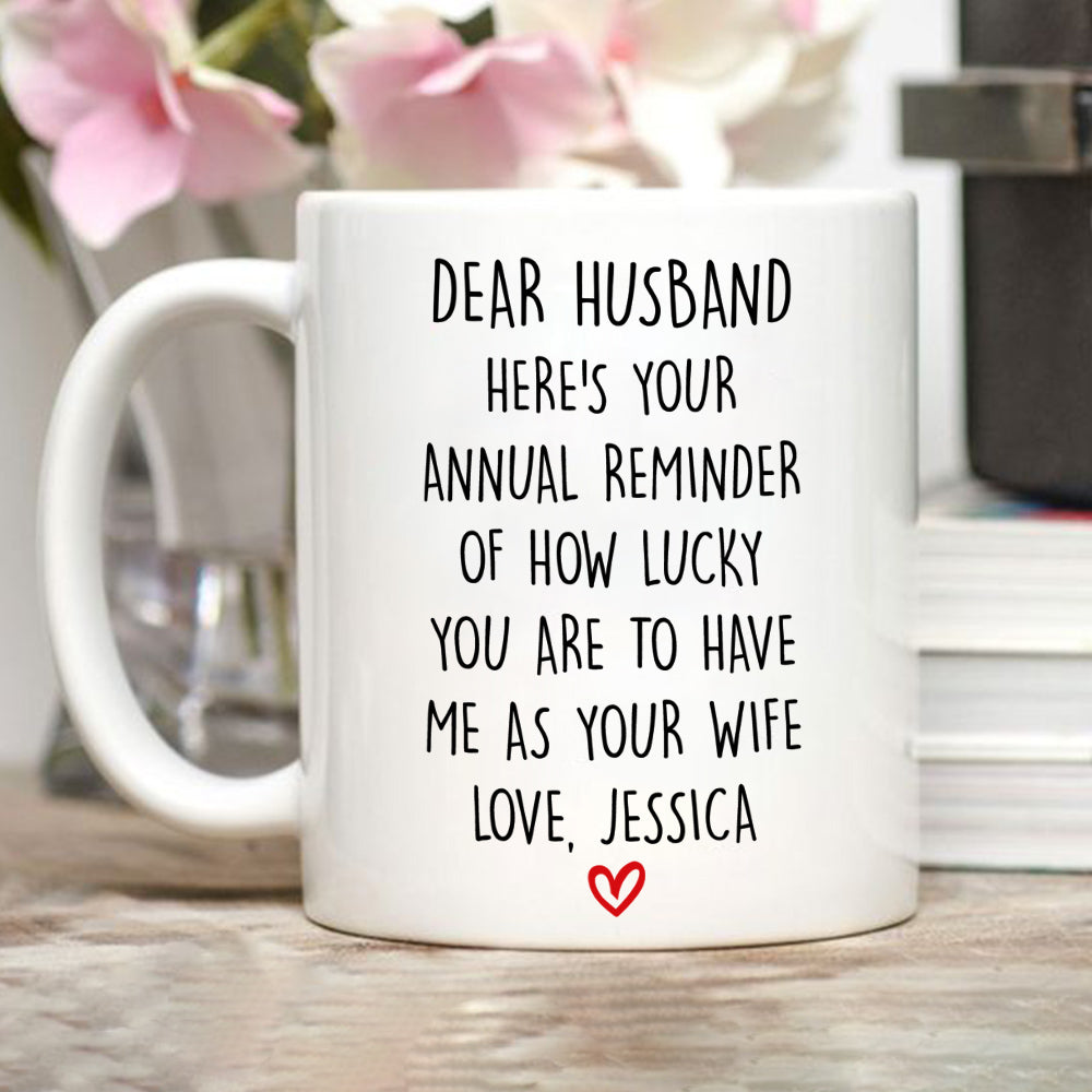 Custom Anniversary Keepsake Gifts For Couple • How Lucky You Are Husband - Personalized Coffee Mug