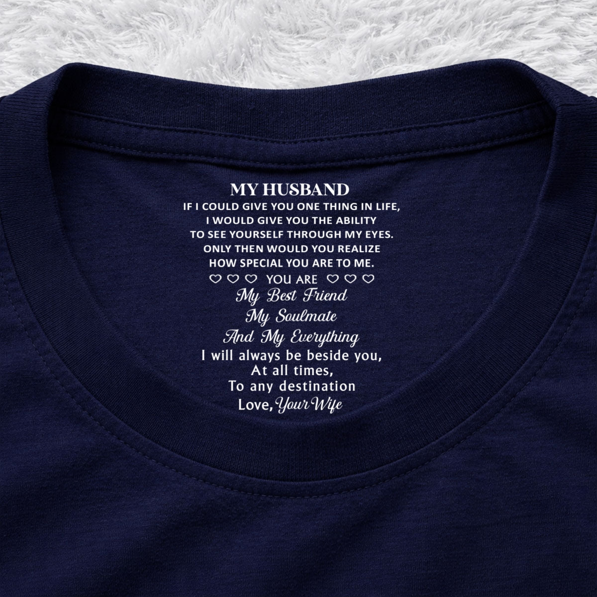 Custom Christmas Anniversary Keepsake Gifts For Husband • My Everything - Personalized Inside Neck Print T-Shirt