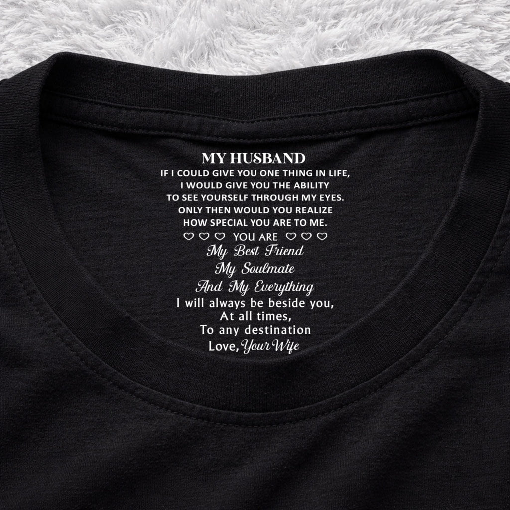 Custom Christmas Anniversary Keepsake Gifts For Husband • My Everything - Personalized Inside Neck Print T-Shirt