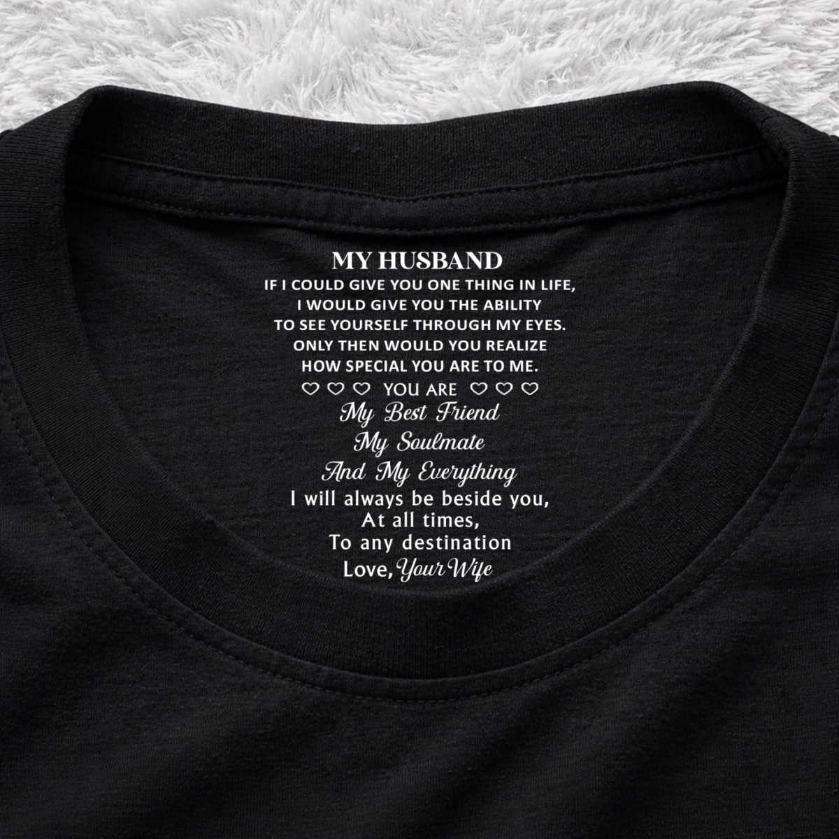 Custom Christmas Anniversary Keepsake Gifts For Husband • My Everything - Personalized Inside Neck Print T-Shirt
