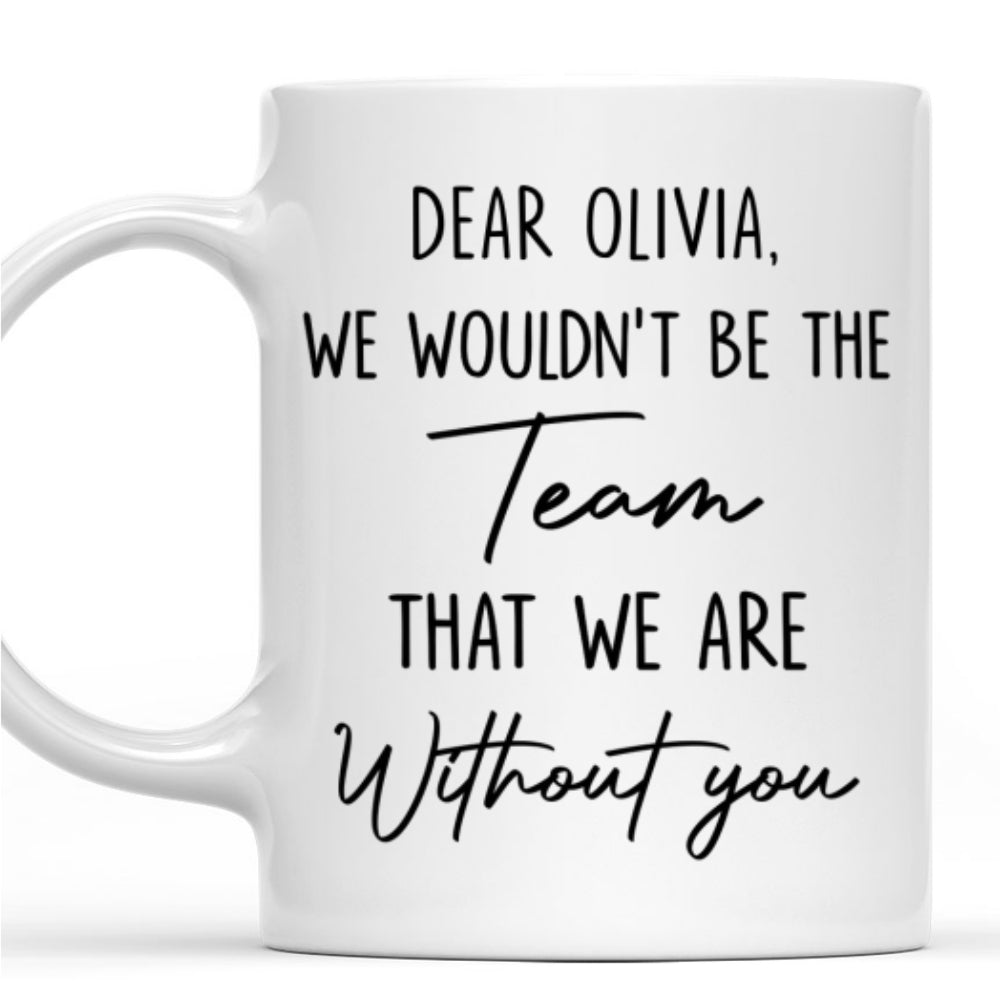 Custom Coworker, Christmas & Birthday Team Appreciation Gift • Our Team - Personalized Coffee Mug