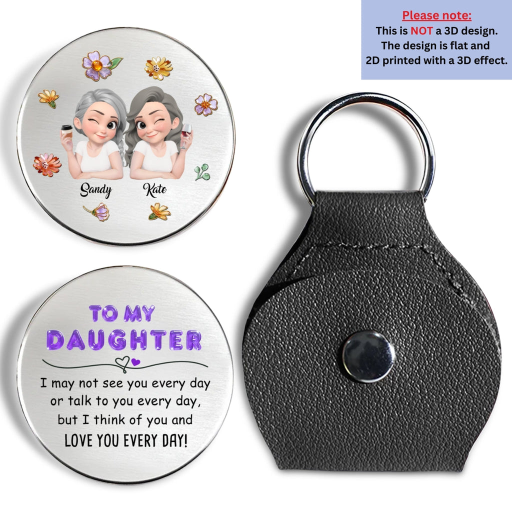 Custom Coin Keychain for Daughter Mom, Mother's Day Birthday Gifts • Love You Every Day - Personalized Pocket Hug