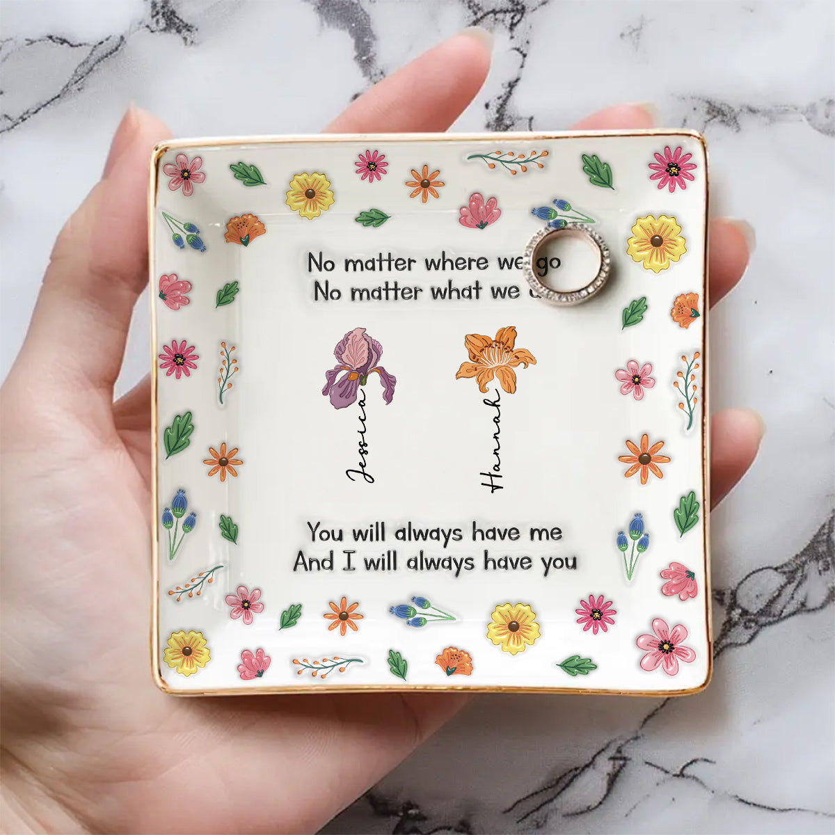 Custom Trinket Dish Gift for Friend, for Soul Sister • Always Have Me - Personalized 3D Inflated Effect Jewelry Dish