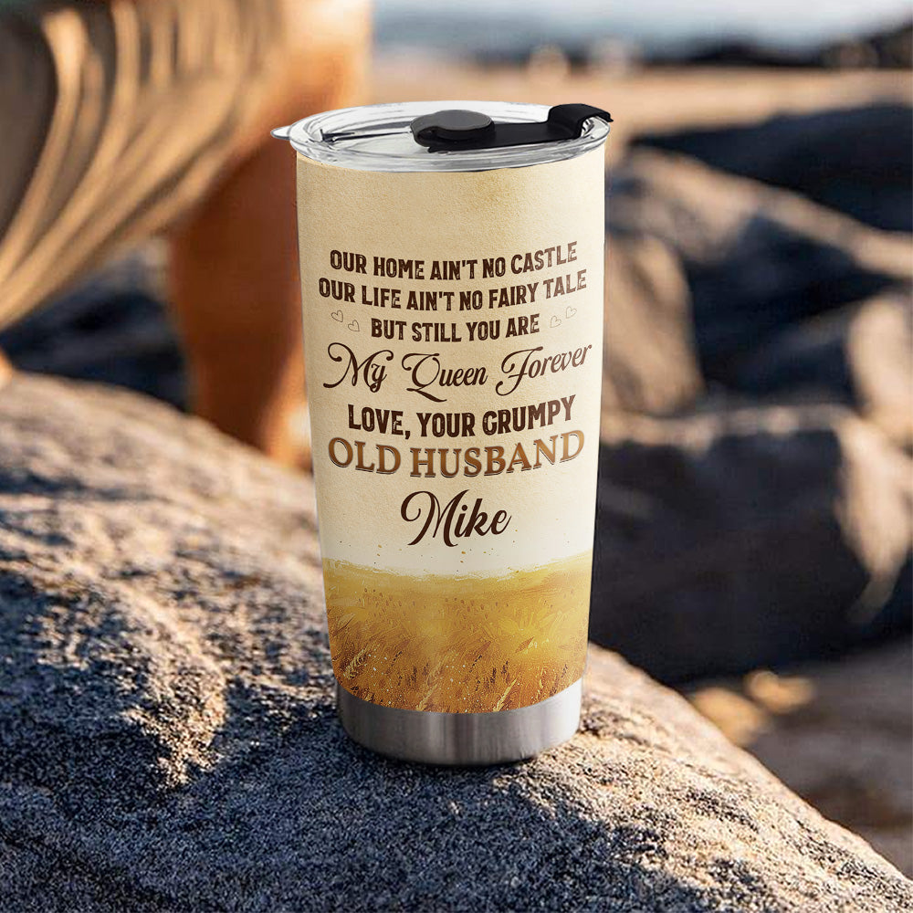To My Wife You Are My Queen Forever - Personalized Tumbler