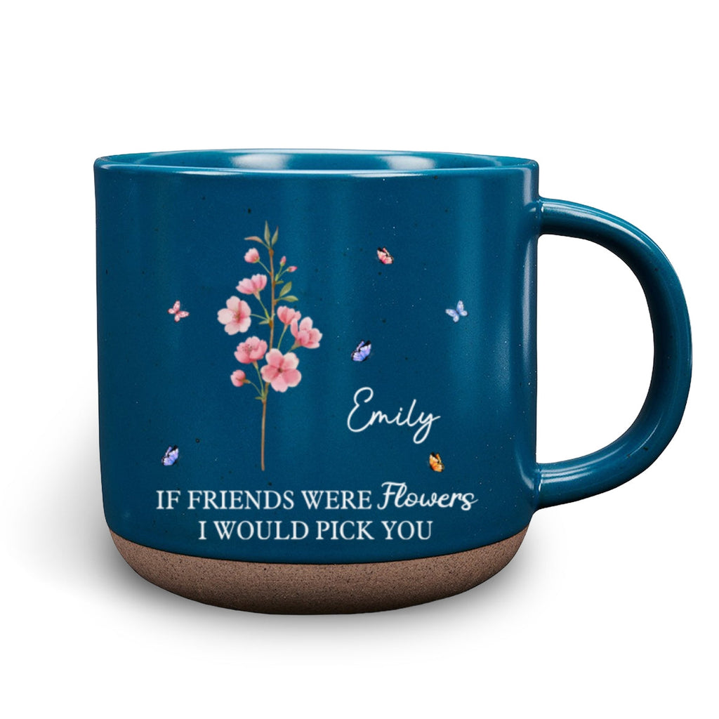 Custom Best Friend, Christmas & Birthday Friendship Keepsake Gift • I Would Pick You - Personalized Pottery Mug