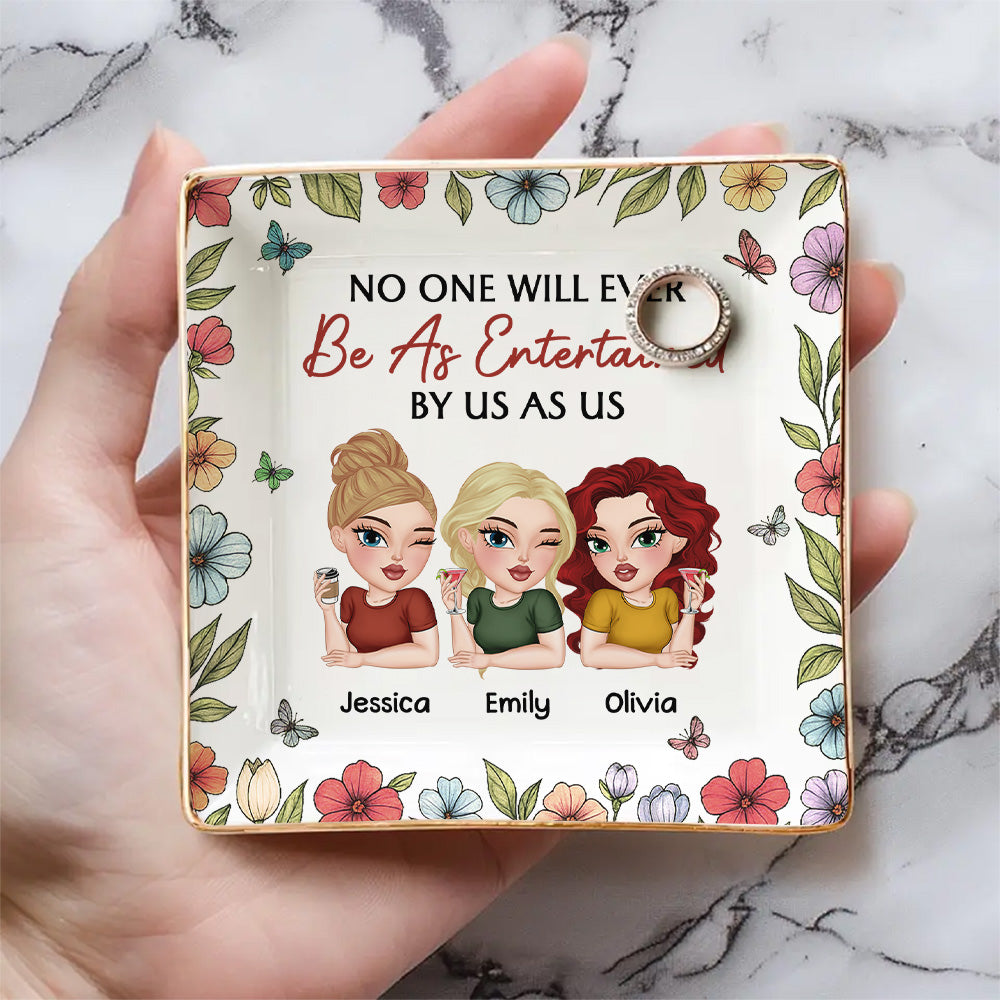 Custom Bestie Trinket Dish, Birthday Christmas Gift For Best Friend • No One Entertained As Us - Personalized Jewelry Dish