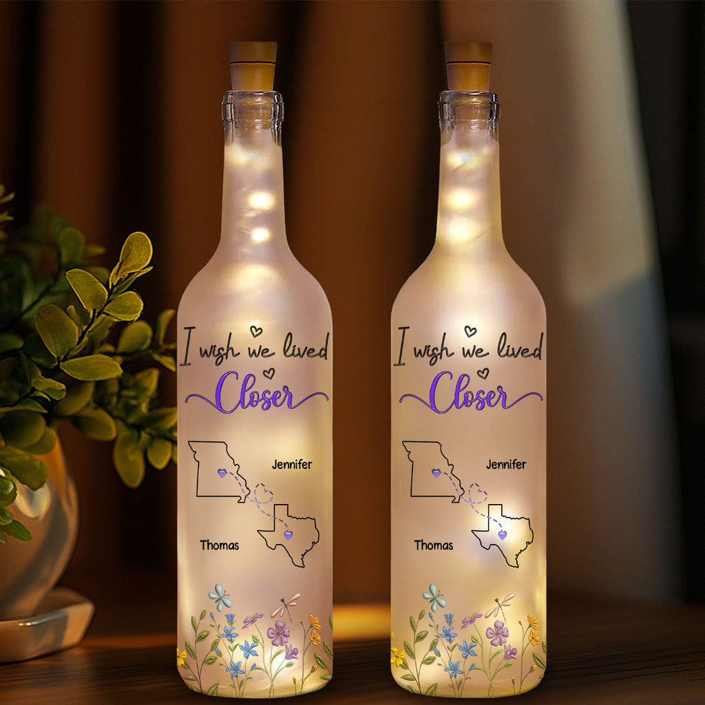 I Wish We Lived Closer - Personalized Bottle Lamp