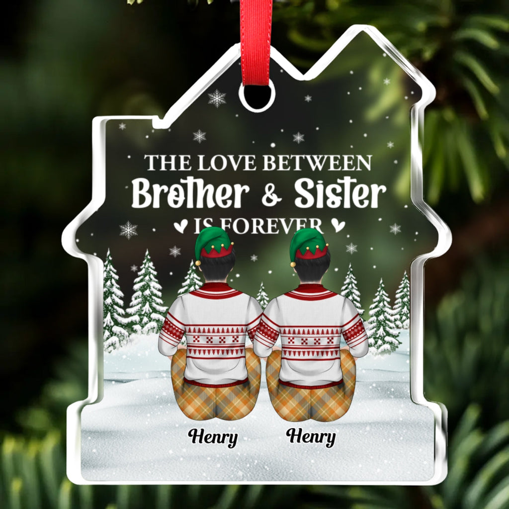 Custom Brothers & Sisters Christmas Ornament •  Sibling Love Is Forever - Personalized House Shaped Glass Ornament