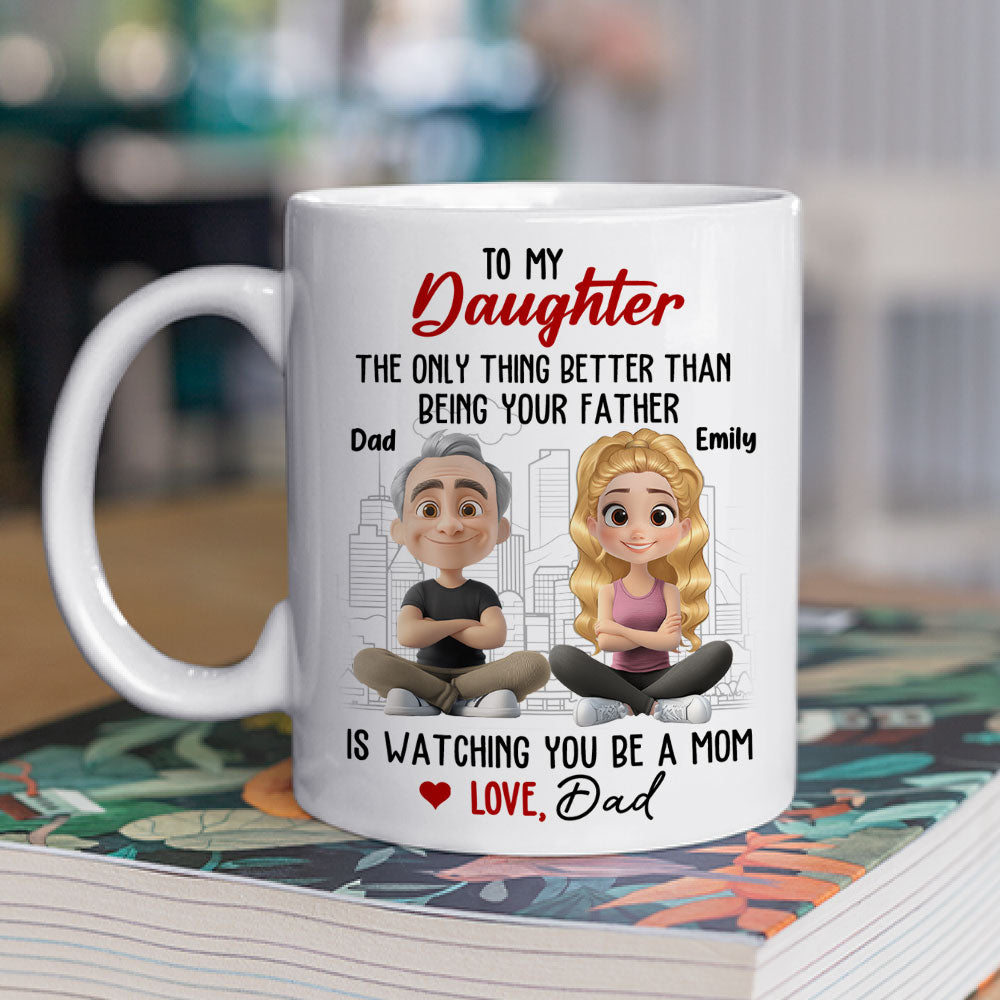 Custom First Mother's Day for Daughter, Christmas Gift for New Mom • Watching You Become A Mom - Personalized Coffee Mug