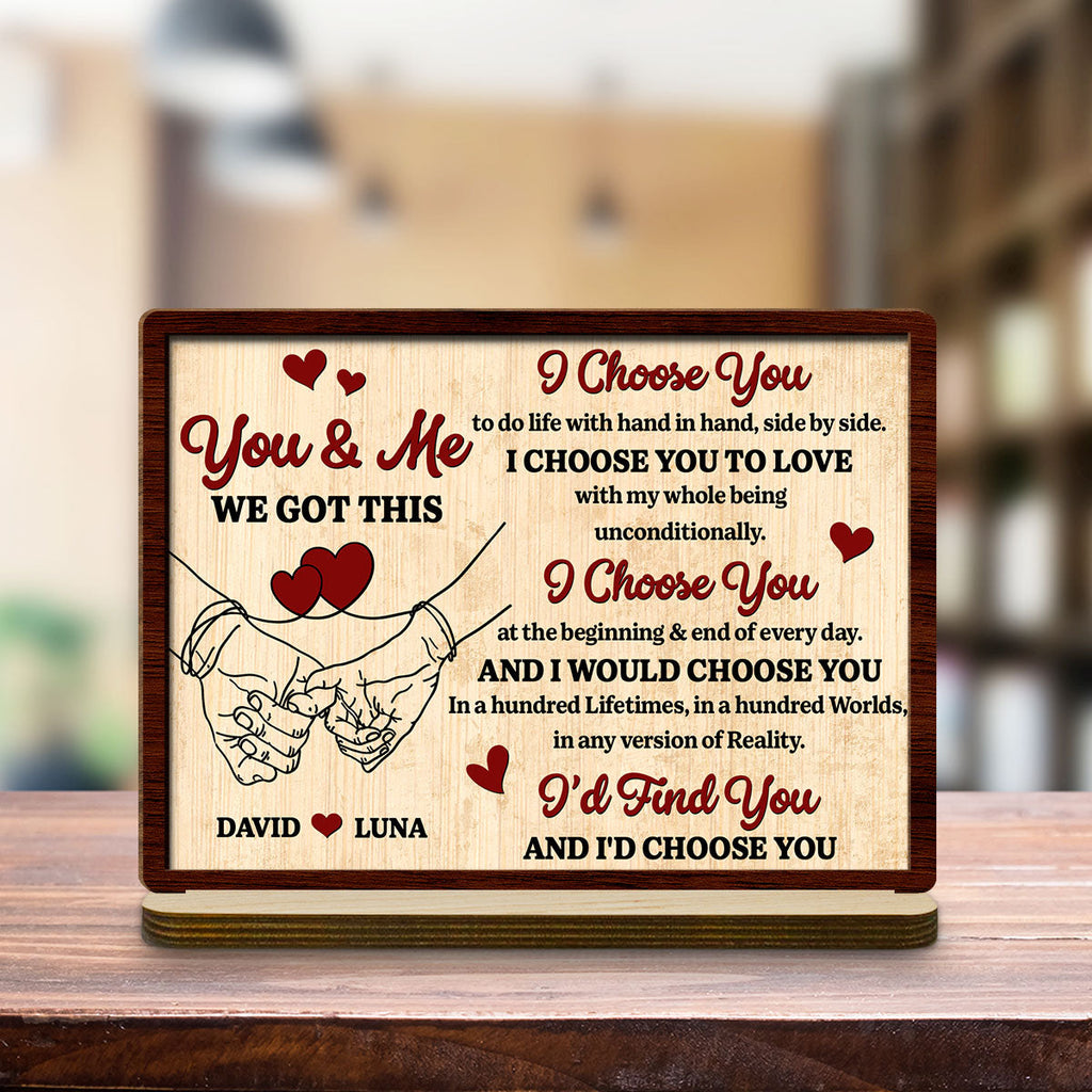 Custom Couple's Decor, Anniversary & Wedding Gift • I Choose You - Personalized 2-Layer Wood Plaque With Flat Base