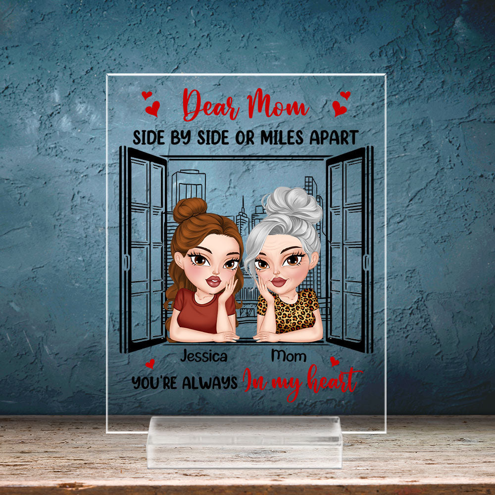 Custom Mother's Day Decor, Gift for Mom & Grandma • Side By Side Or Miles Apart - Personalized Acrylic Plaque With Base