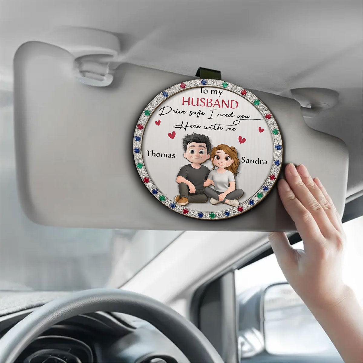 I Need You To Drive Safe - Personalized Car Visor Clip