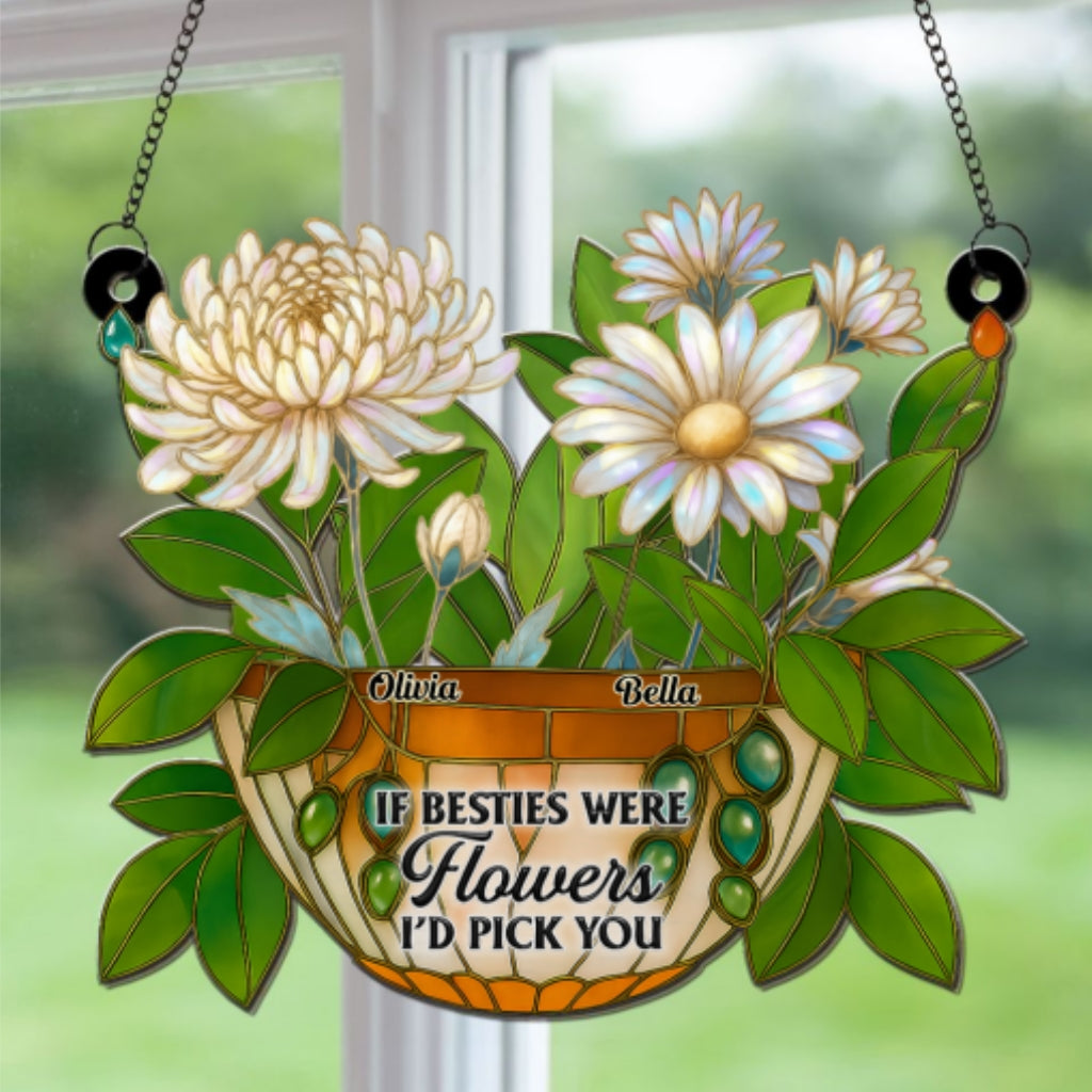 Custom Best Friend Hanging Decor, Friendship Birthday Gifts • Besties Bloom Together - Personalized Suncatcher