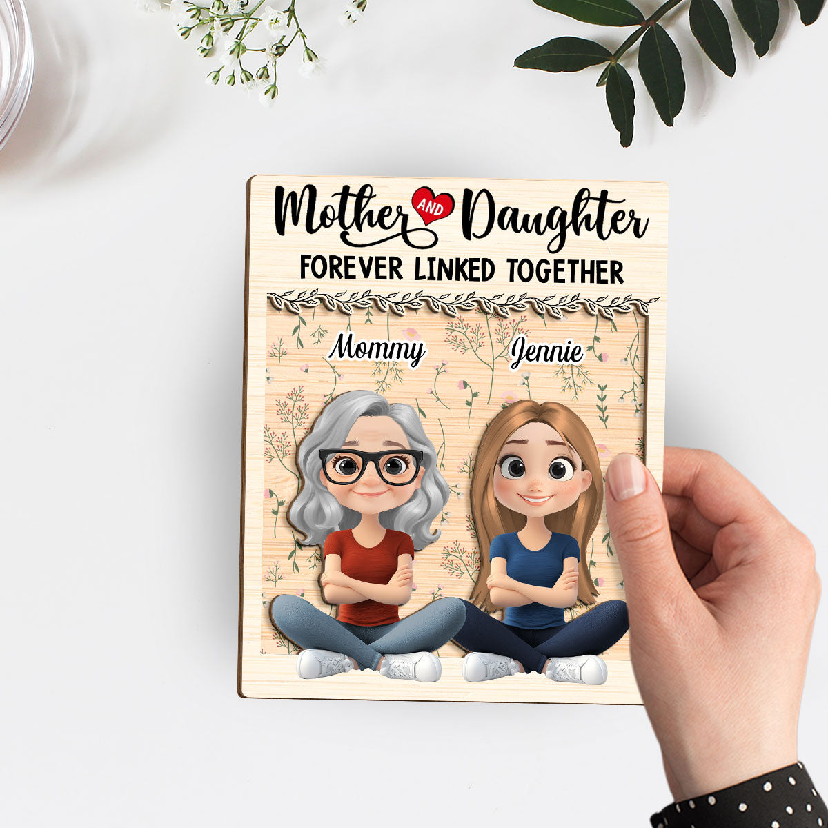Custom Decor for Mom, Special Gift for Mother • Mom And Daughter Together Version 2 - Personalized Wooden Plaque
