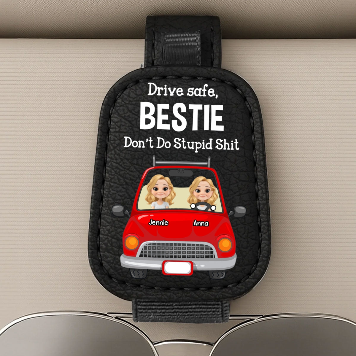 Drive Safe - Personalized Sunglasses Holder For Car Visor