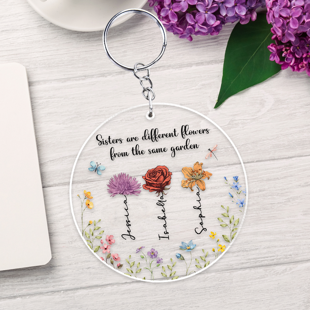 Sisters Are Different Flowers From The Same Garden - Personalized Acrylic Keychain