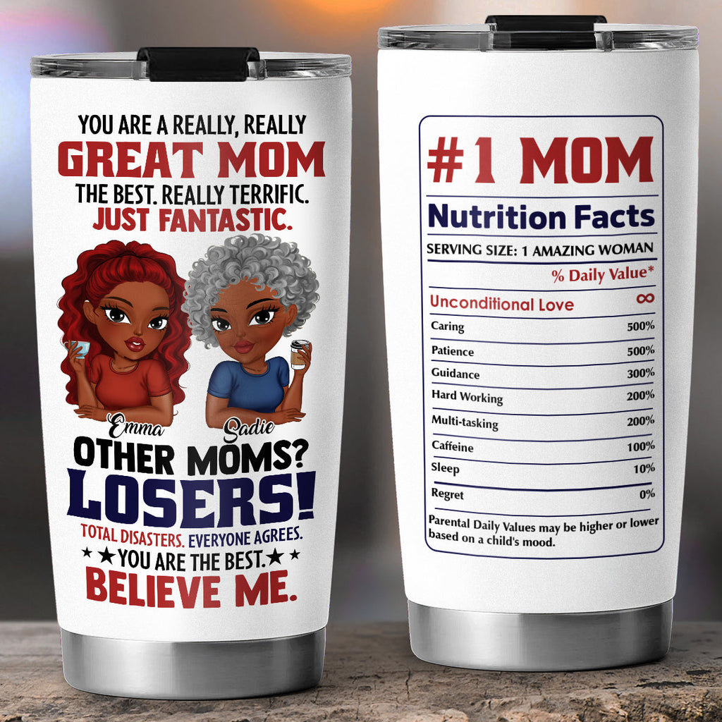 Custom Mother's Day Birthday Gifts For Mom • You Are A Really Great Mom - Personalized Tumbler