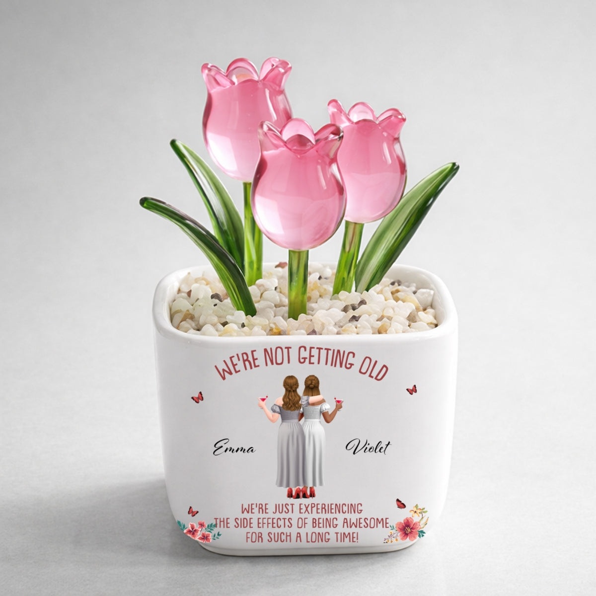 Custom Flower Keepsake, Glass Home Decor Gift for Best Friend • We Are Not Getting Old - Personalized Glass Everlasting Tulips