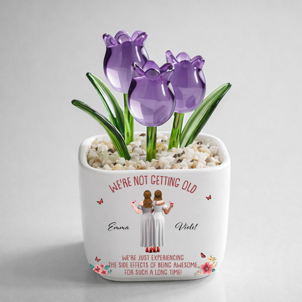 Custom Flower Keepsake, Glass Home Decor Gift for Best Friend • We Are Not Getting Old - Personalized Glass Everlasting Tulips