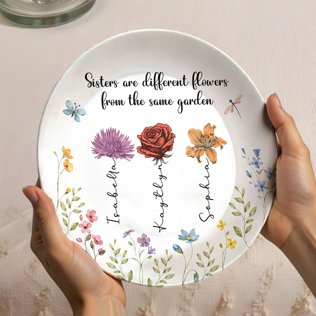 Sisters Are Different Flowers From The Same Garden - Personalized Plate