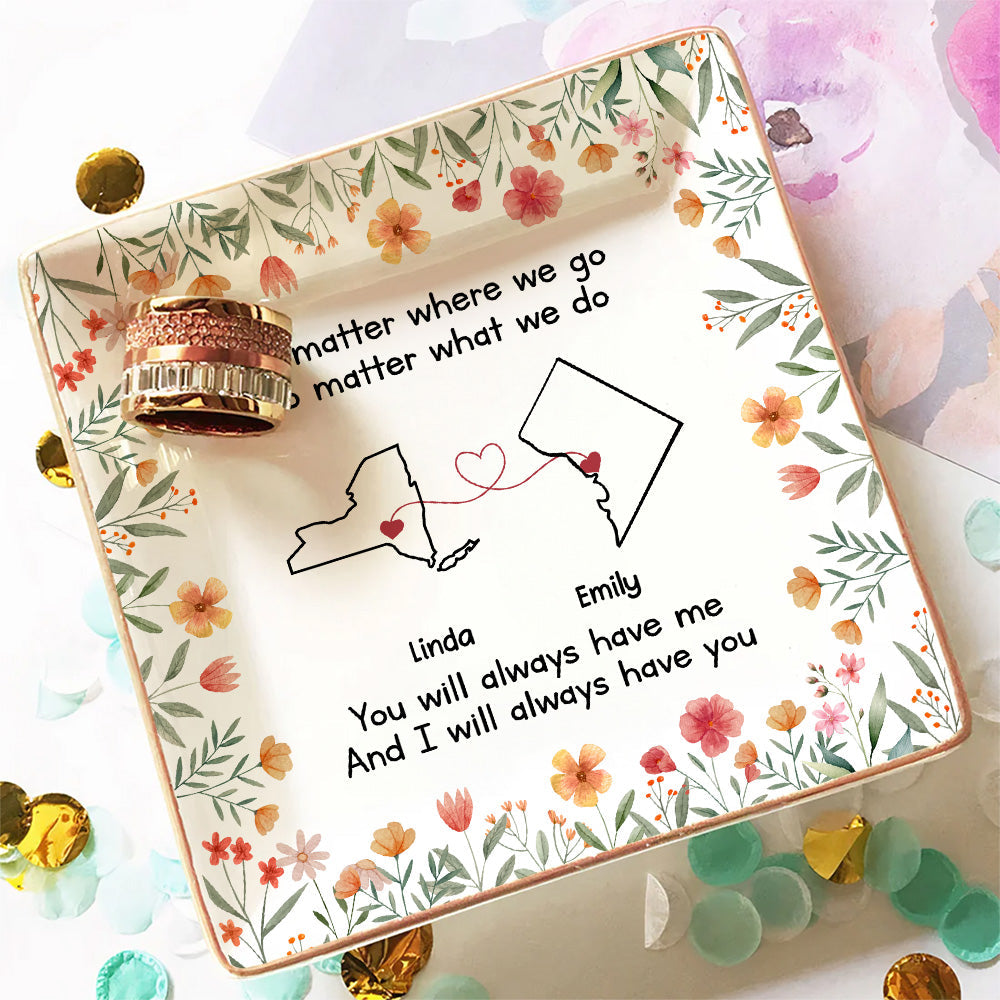 Custom Bestie Trinket Dish, Birthday Christmas Gift For Best Friend • Bestie Always Have You 2 - Personalized Jewelry Dish