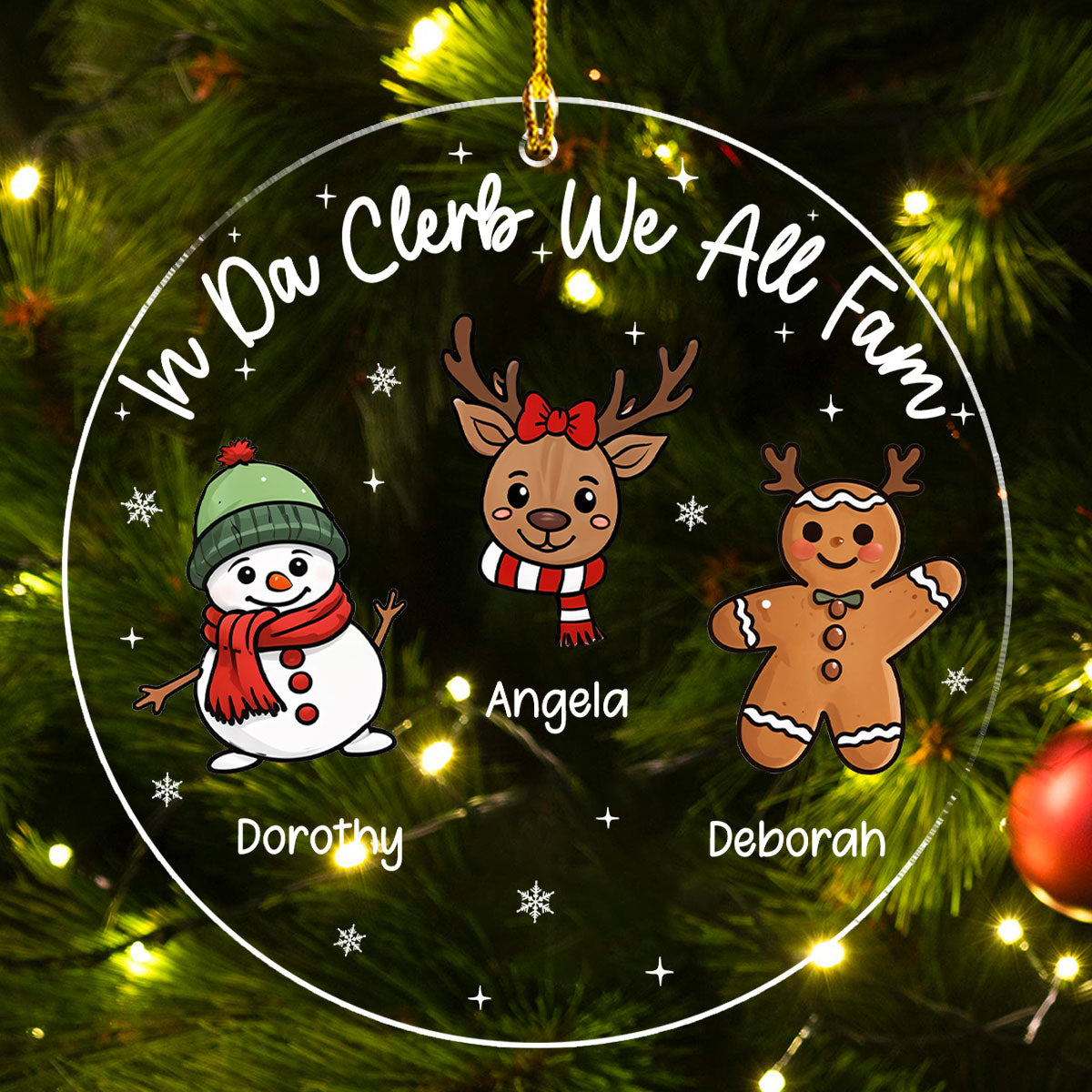 Custom Friendship Christmas Ornament, Best Friend Gift •  In Da Clerb We All Fam - Personalized Acrylic Ornament