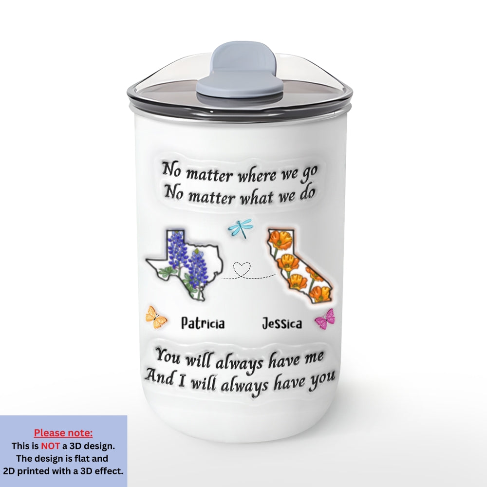 Custom Christmas Birthday Gifts For Best Friend • Bestie Always Have You - Personalized 3D Inflated Effect 10oz Tumbler