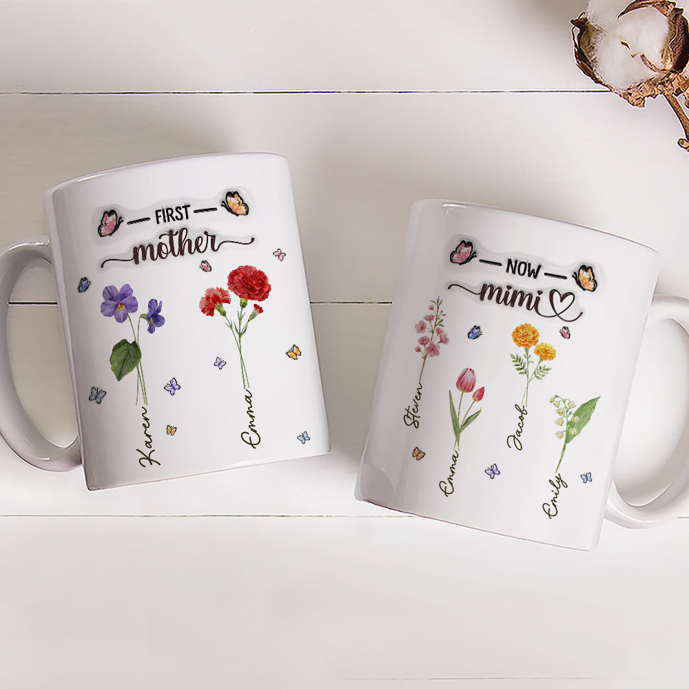 Custom Mother's Day Gift for Mom & Grandma • First Mom Now Grandma Flower Version - Personalized 3D Inflated Effect Mug