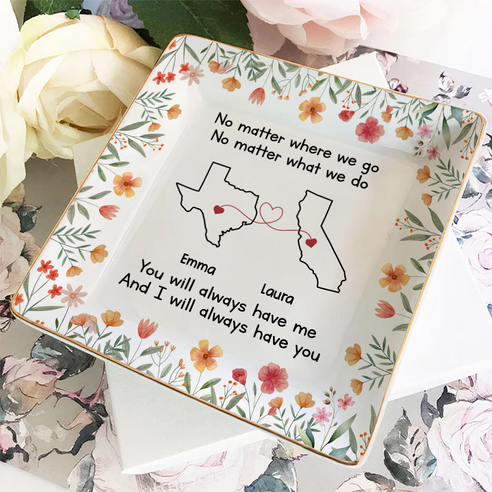 Custom Bestie Trinket Dish, Birthday Christmas Gift For Best Friend • Bestie Always Have You 2 - Personalized Jewelry Dish