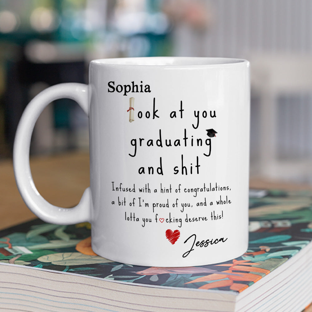 Custom Christmas & Birthday Keepsake Gift • Look At You Graduating And Shit - Personalized Coffee Mug