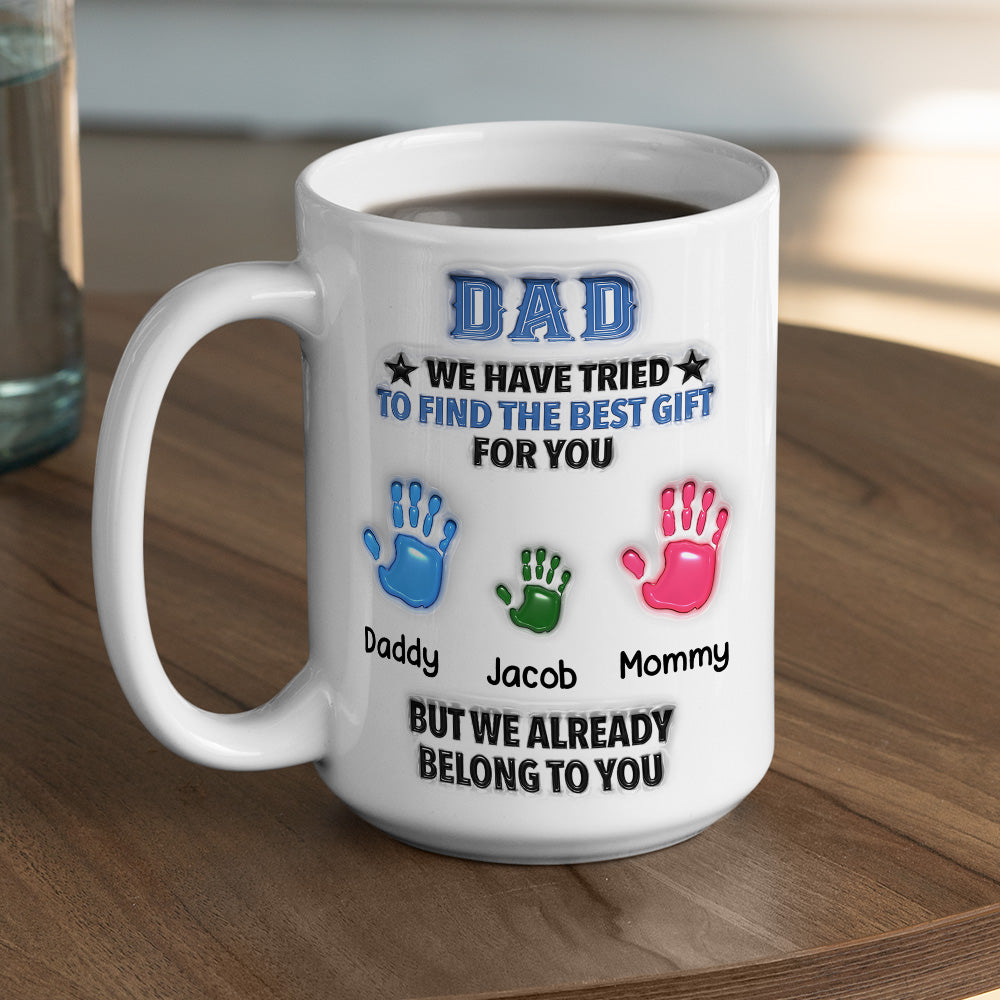 Custom Father's Day, Special Gift for Dad & Grandpa • You Already Won The Best Gift - Personalized 3D Inflated Effect Mug
