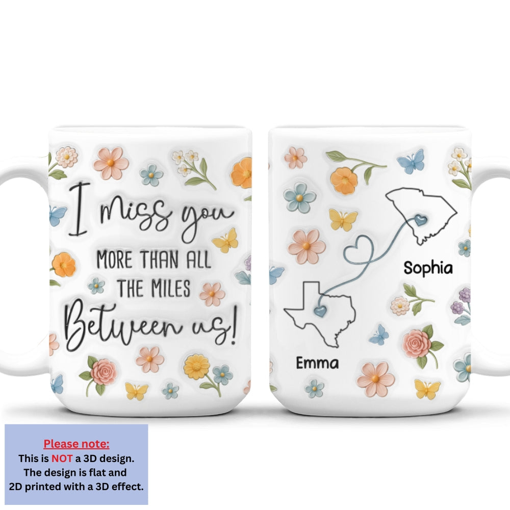 Custom Best Friend, Christmas & Birthday Friendship Keepsake Gift • Beyond Miles I Miss You - Personalized 3D Inflated Effect Mug