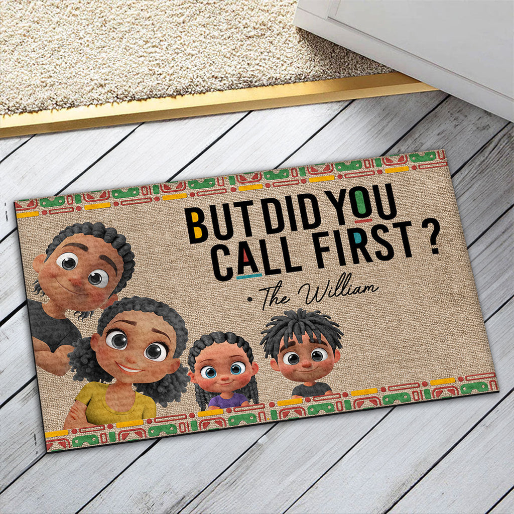 But Did You Call First Dope Family - Personalized Doormat