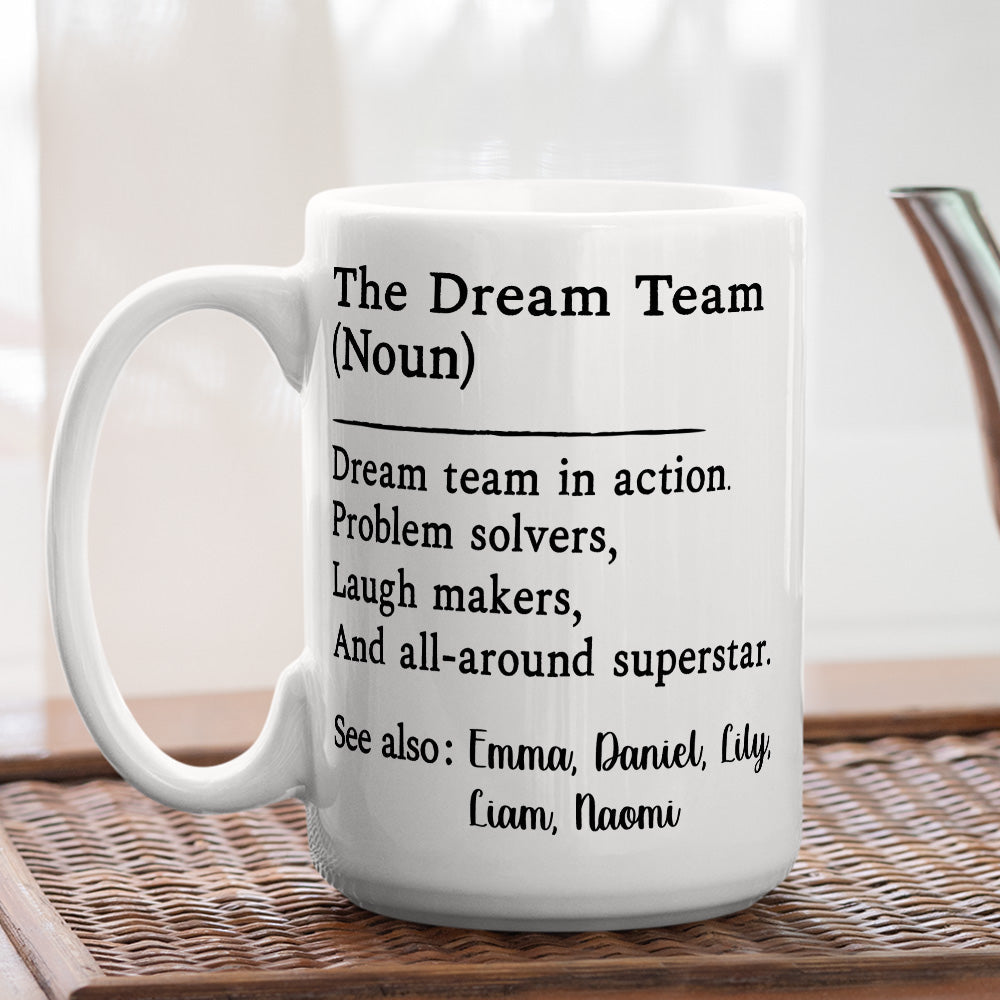 Custom Coworker, Christmas & Birthday Team Appreciation Gift • The Dream Team - Personalized Coffee Mug
