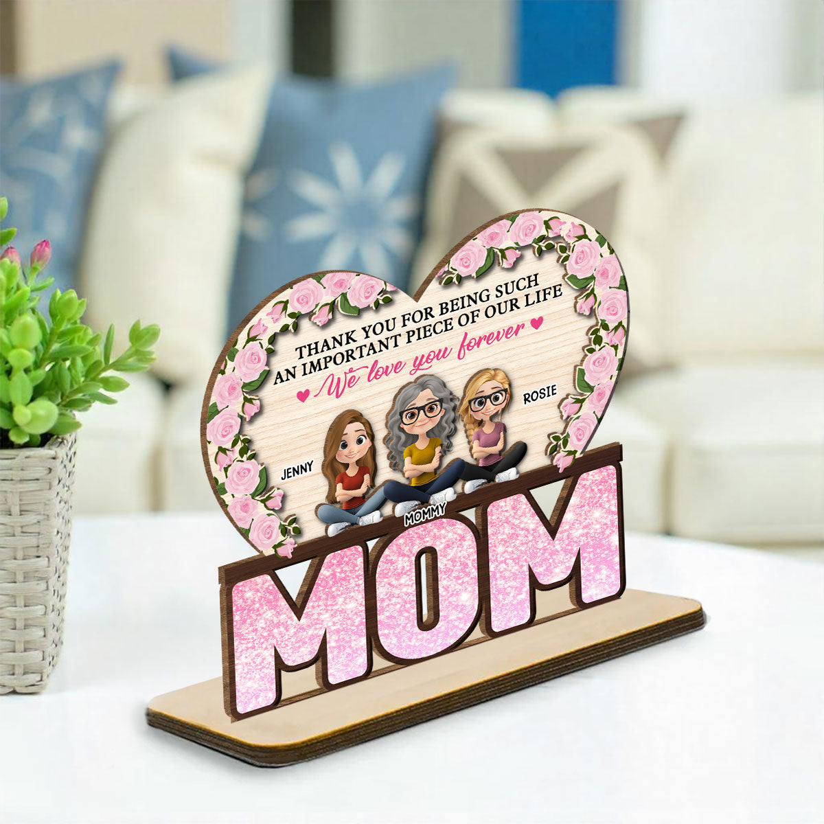 Custom Mother's Day Decor, Gift for Mom & Grandma • Thank You For Being Such An Important Piece Of My Life - Personalized 2-Layer Wood Plaque With Flat Base