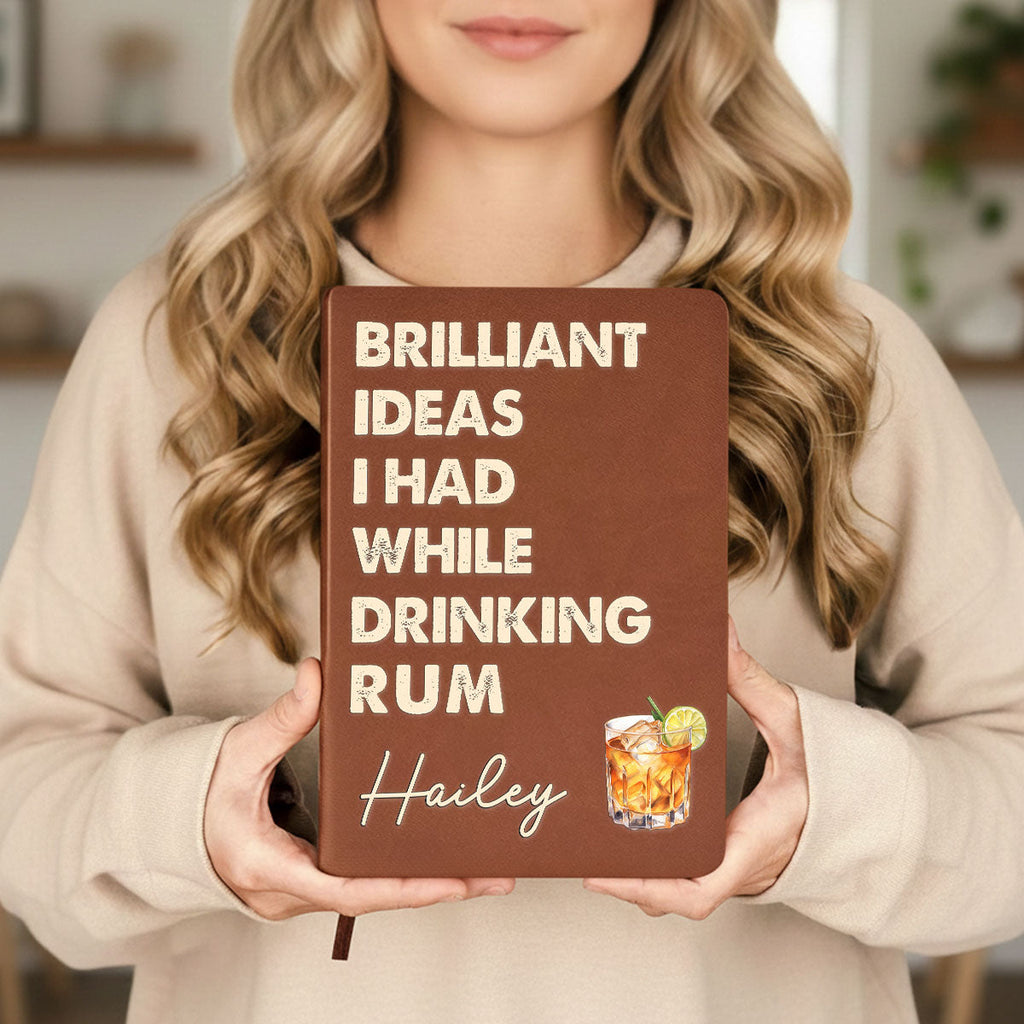 Brilliant Ideas While Drinking Bourbon, Wine, Whiskey, Custom Drink - Personalized Leather Journal