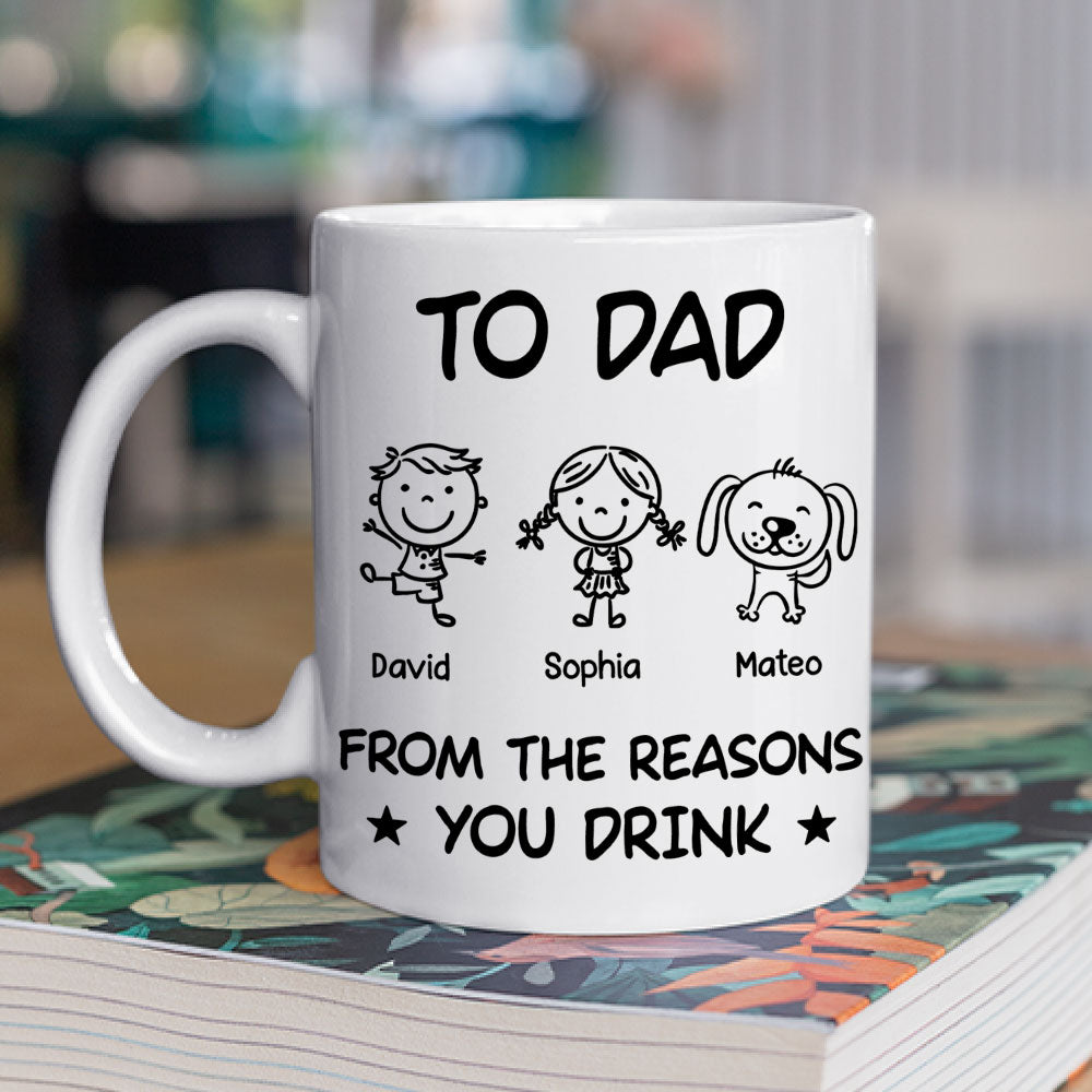 Custom Father's Day, Special Gift for Dad & Grandpa • From The Reason You Drink - Personalized Coffee Mug