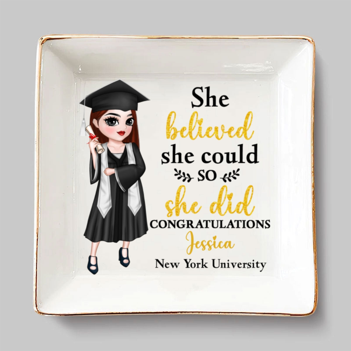 Custom Class of 2026 Trinket Dish, Graduation Gift For Her • She Believed She Could - Personalized Jewelry Dish