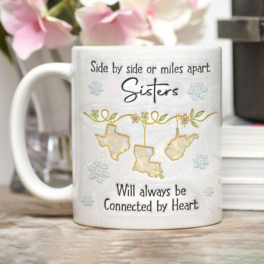 Custom Christmas & Birthday Gift For Sister • Sisters Always Connected By Heart - Personalized 3D Inflated Effect Mug